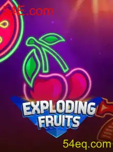 ExplodingFruits: Descubra o Jogo Revolucionário com 54E.com